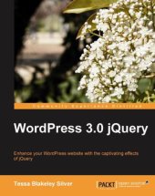 book WordPress 3.0 jQuery: enhance your WordPress website with the captivating effects of jQuery