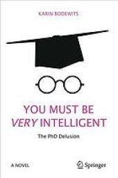 book You Must Be Very Intelligent: the PhD Delusion