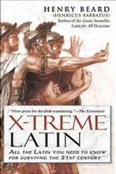 book X-treme Latin: unleash your inner gladiator