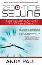 book Zero-Time Selling: 10 Essential Steps To Accelerate Every Company's Sales