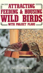 book Attracting, feeding & housing wild birds-- with project plans