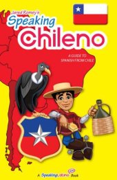 book Speaking Chileno: A Guide to Spanish From Chile