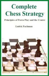 book Complete chess strategy 2 : principles of pawn play and the center