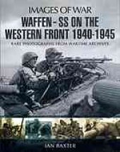 book Waffen SS on the Western Front: Rare photographs from Wartime Archives