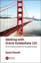 book Working with Oracle GoldenGate 12c: from implementation to troubleshooting