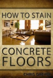 book How To Stain Concrete Floors