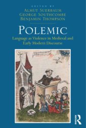 book Polemic: Language as Violence in Medieval and Early Modern Discourse