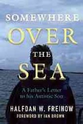 book Somewhere over the sea: a father's letter to his autistic son