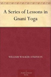 book A Series of Lessons in Gnani Yoga