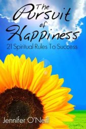 book The Pursuit of Happiness: 21 Spiritual Rules to Success