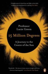 book 15 Million Degrees - A Journey to the Centre of the Sun