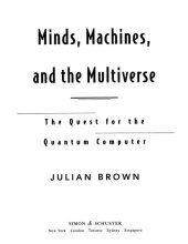 book Minds, machines, and the multiverse: the quest for the quantum computer