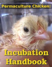 book Permaculture Chicken: Incubation Handbook