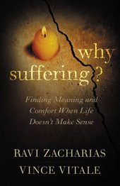 book Why Suffering?: Finding Meaning and Comfort When Life Doesn't Make Sense