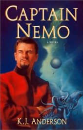 book Captain Nemo: The Fantastic History of a Dark Genius