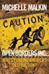 book Open Borders Inc.: Who’s Funding America’s Destruction?