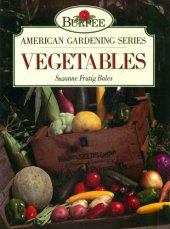 book Burpee American gardening series. Vegetables