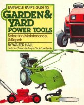 book Barnacle Parp's guide to garden & yard power tools: selection, maintenance & repair