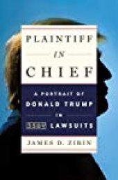 book Plaintiff in Chief: A Portrait of Donald Trump in 3,500 Lawsuits