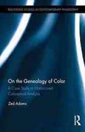 book On the genealogy of color : a case study in historicized conceptual analysis