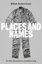 book Places and Names: On War, Revolution and Returning