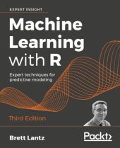 book Machine Learning with R: Expert techniques for predictive modeling