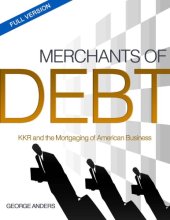 book Merchants of Debt: KKR and the Mortgaging of American Business