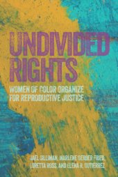 book Undivided Rights: Women of Color Organizing for Reproductive Justice