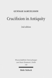 book Crucifixion in Antiquity: An Inquiry into the Background and Significance of the New Testament Terminology of Crucifixion