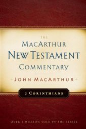 book 2 Corinthians MacArthur New Testament Commentary (Macarthur New Testament Commentary Series)