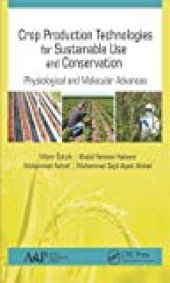 book Crop Production Technologies for Sustainable Use and Conservation: Physiological and Molecular Advances