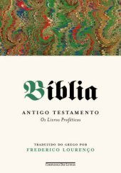 book Bíblia – Volume III: Antigo Testamento - Os livros proféticos