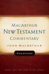 book Galatians MacArthur New Testament Commentary (MacArthur New Testament Commentary Series)