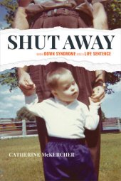 book Shut Away: When Down Syndrome Was a Life Sentence