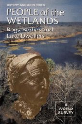 book People of the Wetlands: Bogs, Bodies, and Lake-Dwellers