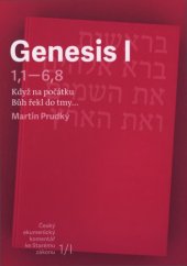 book Genesis I : 1,1-6,8 : když na počátku Bůh řekl do tmy...