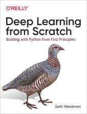 book Deep Learning from Scratch: Building with Python from First Principles