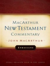 book Ephesians MacArthur New Testament Commentary (MacArthur New Testament Commentary Series)