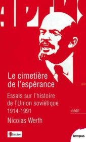 book Le cimetière de l’espérance - Essais sur l’histoire de l’Union soviétique, 1914-1991