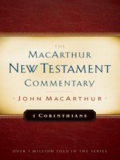 book 1 Corinthians MacArthur New Testament Commentary (MacArthur New Testament Commentary Series)