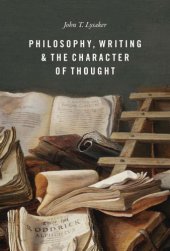 book Philosophy, Writing, and the Character of Thought