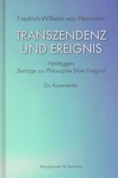 book Transzendenz und Ereignis. Heideggers „Beiträge zur Philosophie (Vom Ereignis)“. Ein Kommentar