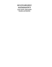 book Multivariable Mathematics: Linear Algebra, Multivariable Calculus, and Manifolds