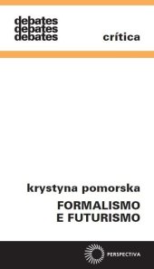 book Formalismo e Futurismo - A Teoria Formalista Russa e seu Ambiente Poético