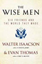 book The Wise Men: Six Friends and the World They Made