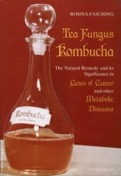 book Tea Fungus Kombucha: The Natural Remedy and its Significance in Cases of Cancer and other Metabolic Diseases