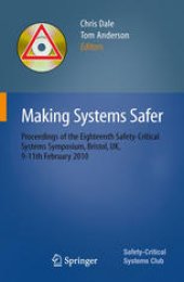 book Making Systems Safer: Proceedings of the Eighteenth Safety-Critical Systems Symposium, Bristol, UK, 9-11th February 2010