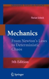 book Mechanics: From Newton's Laws to Deterministic Chaos