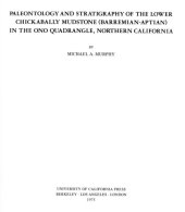 book Paleontology and stratigraphy of the Lower Chickabally Mudstone (Barremian-Aptian) in the Ono Quadrangle, Northern California