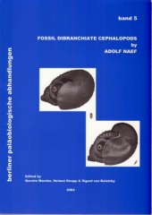 book Die fossilen Tintenfische. Eine paläozoologische Monographie. Fossil dibranchiate cephalopods. Band 5